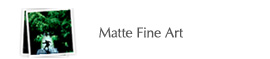 Matte Fine Art